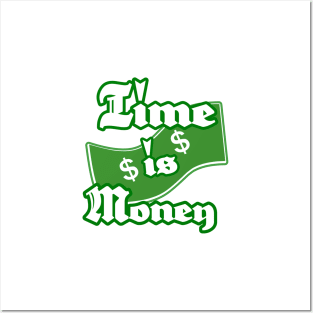 Time is money Posters and Art